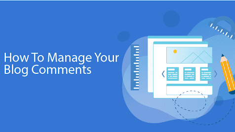 How To Manage Your Blog Comments